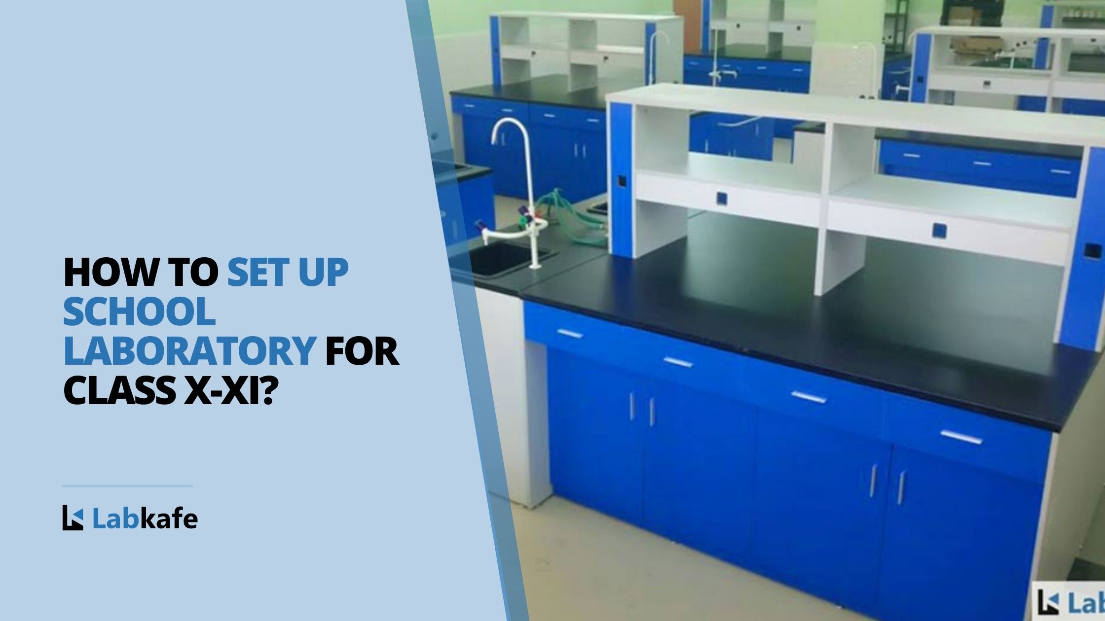 CBSE HS Lab Design | How to Set Up School Laboratory for Class X-XII | Labkafe