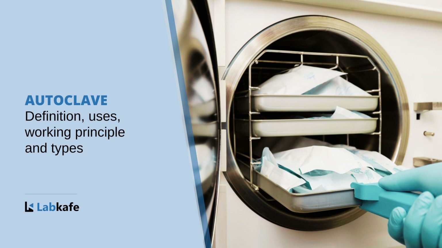 Autoclave definition, uses, working principle and types | Labkafe