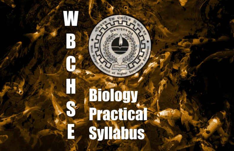 WBCHSE Biology Practical Syllabus | List of Experiments | Labkafe