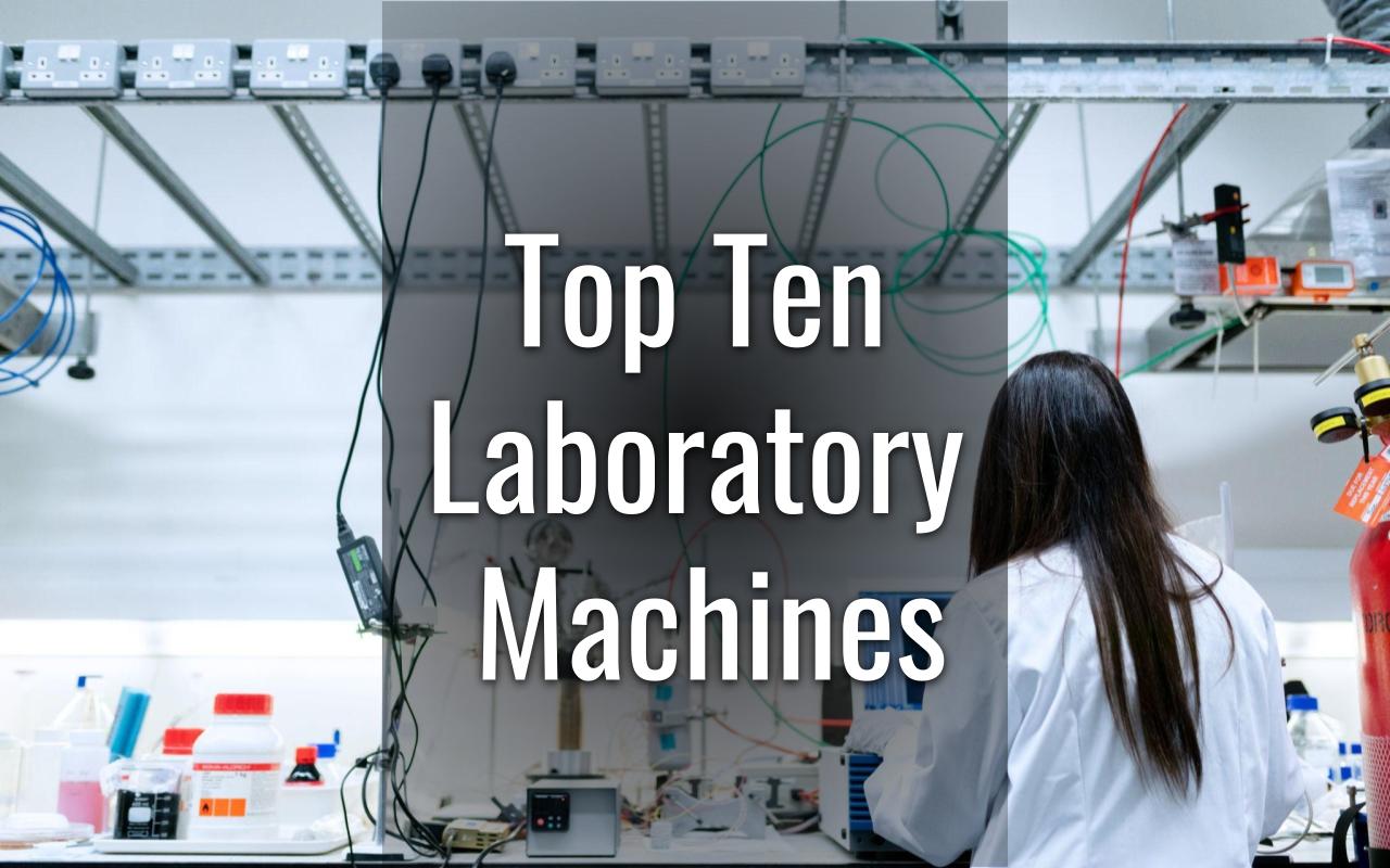 Most Common Lab Machines and Their Uses Labkafe