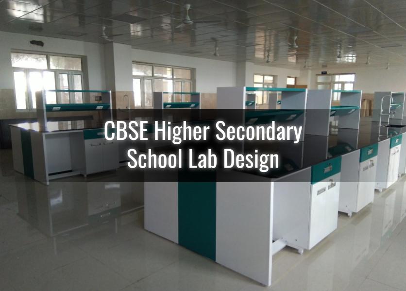 Cbse Hs Lab Design How To Set Up School Laboratory For Class X Xii Labkafe